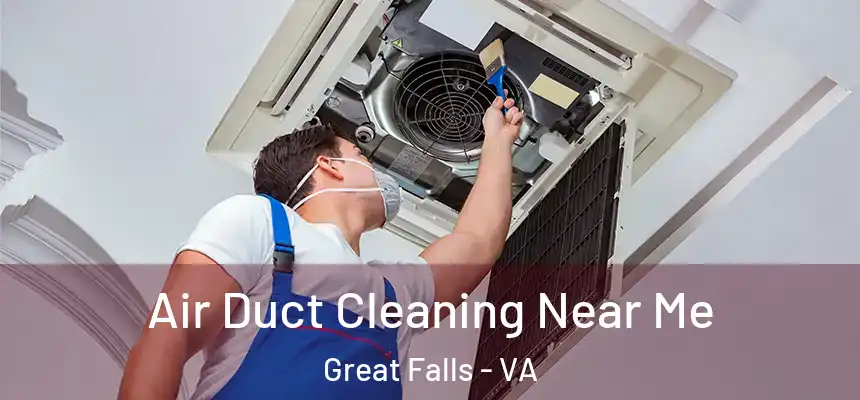  Air Duct Cleaning Near Me Great Falls - VA