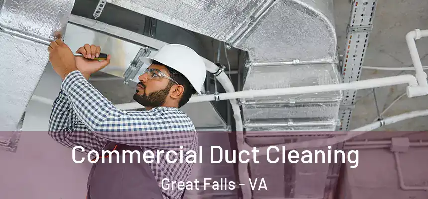  Commercial Duct Cleaning Great Falls - VA