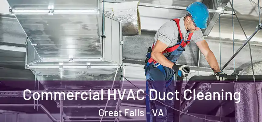  Commercial HVAC Duct Cleaning Great Falls - VA