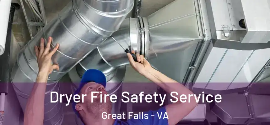  Dryer Fire Safety Service Great Falls - VA