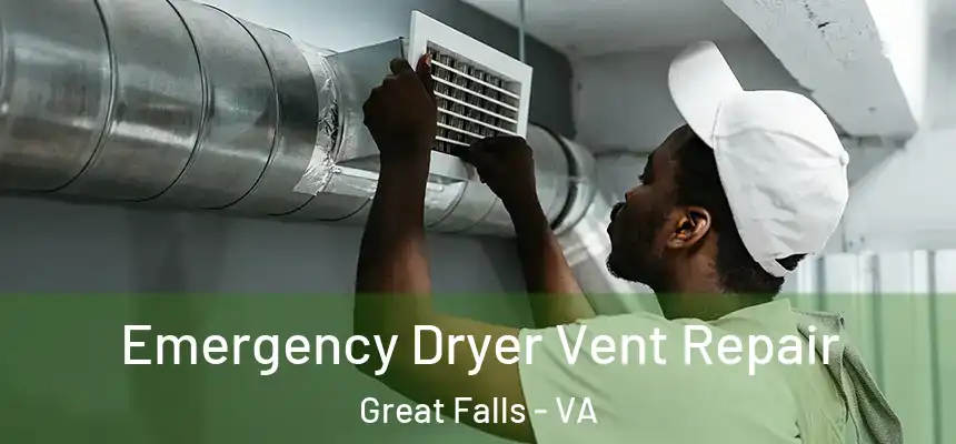  Emergency Dryer Vent Repair Great Falls - VA