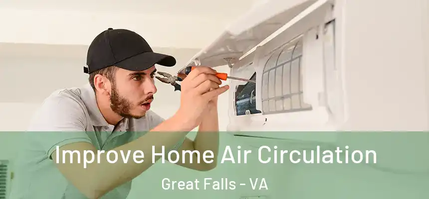  Improve Home Air Circulation Great Falls - VA