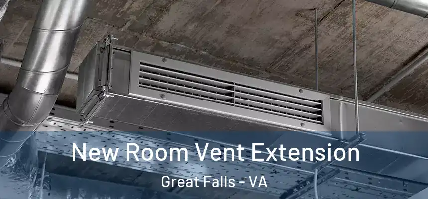  New Room Vent Extension Great Falls - VA
