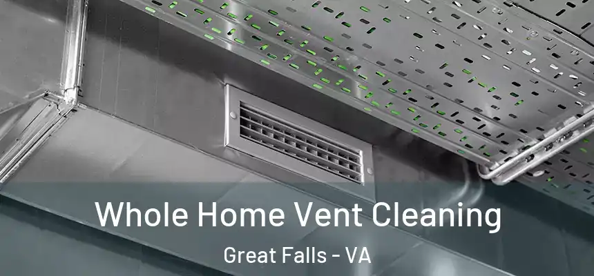  Whole Home Vent Cleaning Great Falls - VA